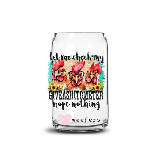 Let Me Check My Giveashitometer Nope Nothing 16oz Libbey Glass Can UV DTF or Sublimation Cup Wrap - Decal Transfer Weefers