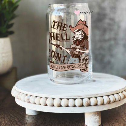 The Hell I Won't 16oz Libbey Glass Can UV DTF or Sublimation Cup Wrap - Decal Transfer - Weefers