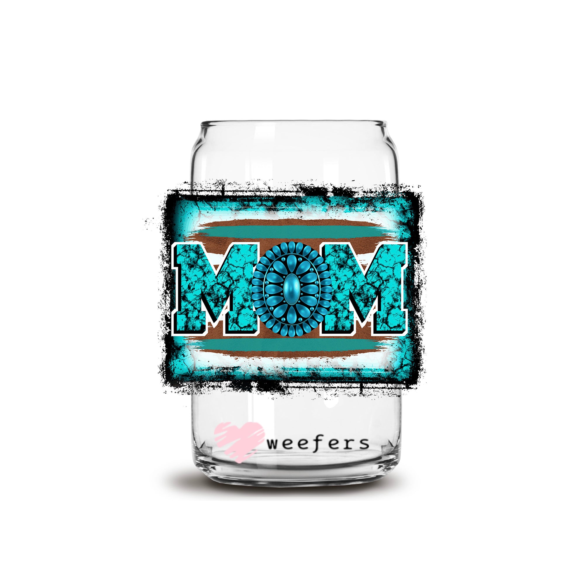 Mom Turquoise 16oz Libbey Glass Can UV DTF or Sublimation Wrap - Decal - Weefers