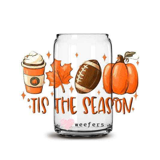 Tis the Season Football Fall 16oz Libbey Glass Can UV DTF or Sublimation Wrap - Decal - Weefers