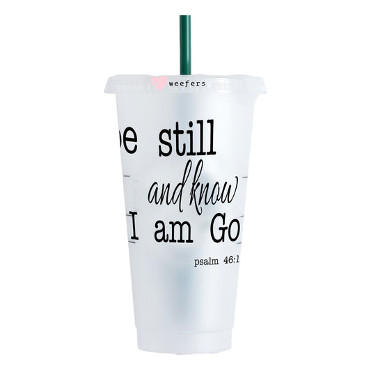 Be Still And Know I am God 24oz UV DTF Cold Cup Wrap - Ready to apply Decal - Weefers