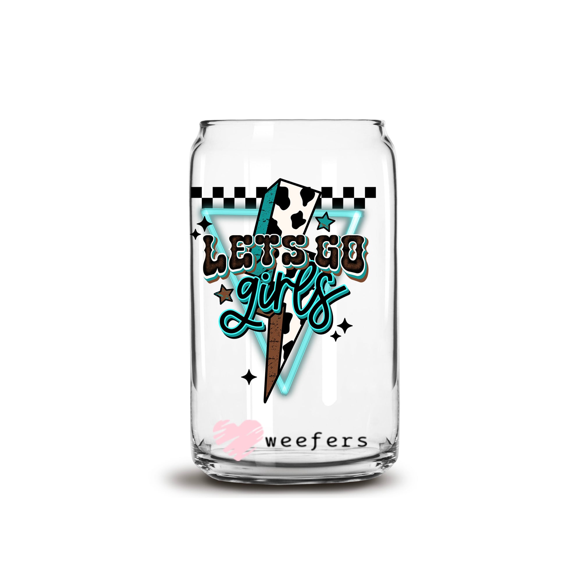 Let's Go Girls Teal 16oz Libbey Glass Can UV DTF or Sublimation Cup Wrap - Decal Transfer - Weefers