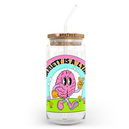 Your Anxiety is a Lying B$tch 20oz Libbey Glass Can UV DTF or Sublimation Wrap - Decal Transfer - Weefers