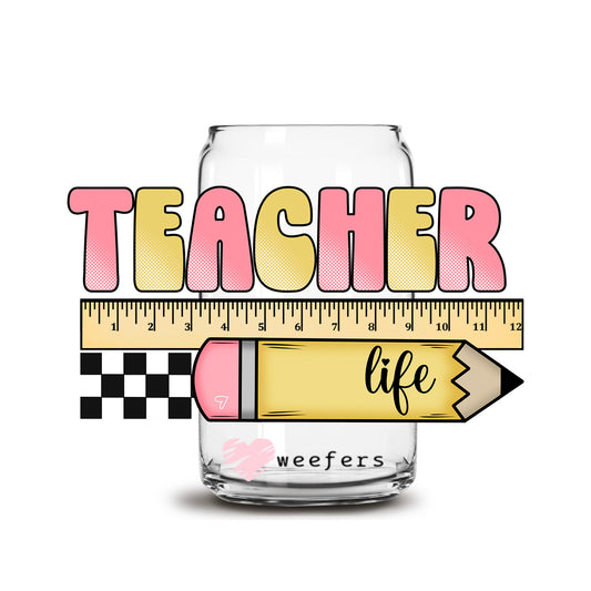 Teacher Life Pencil and Ruler 16oz Libbey Glass Can UV DTF or Sublimation Cup Wrap - Decal Transfer - Weefers