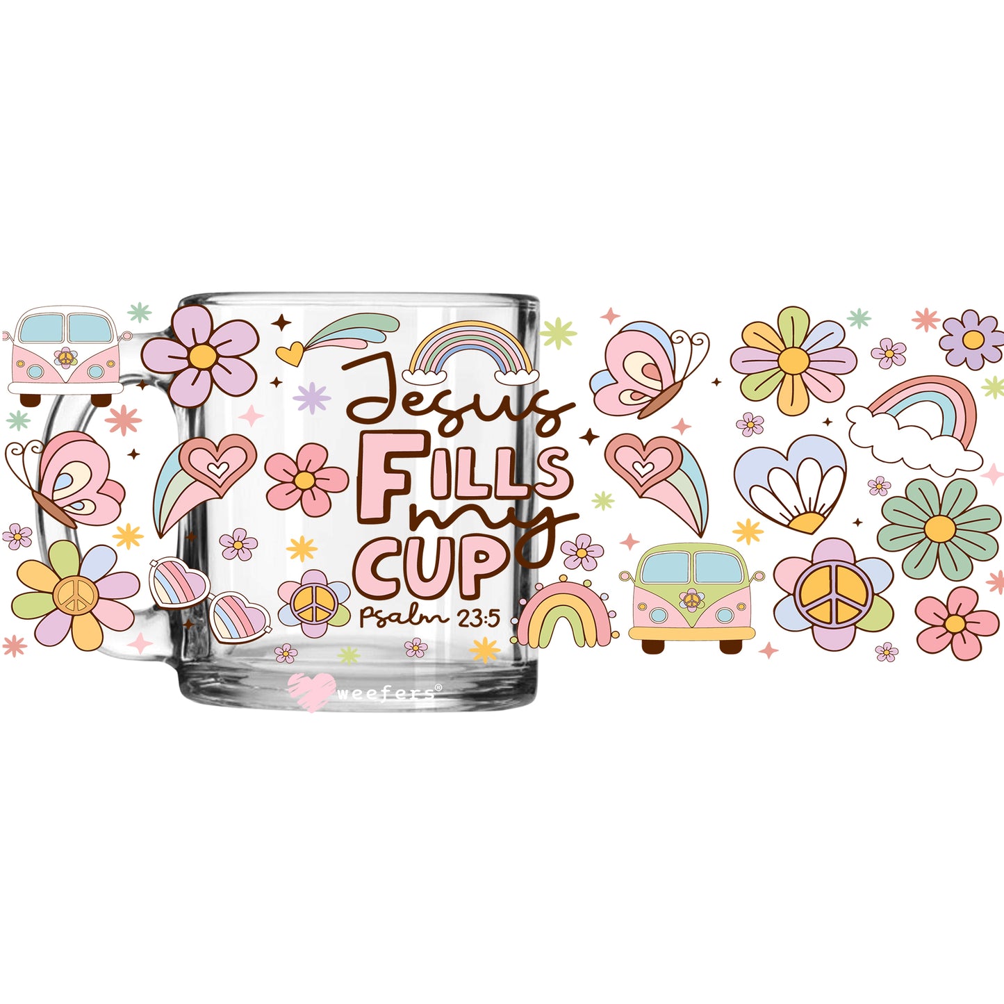 Jesus Fills My Cup 11oz Coffee Mug UV DTF or Sublimation Wrap - Decal - Weefers