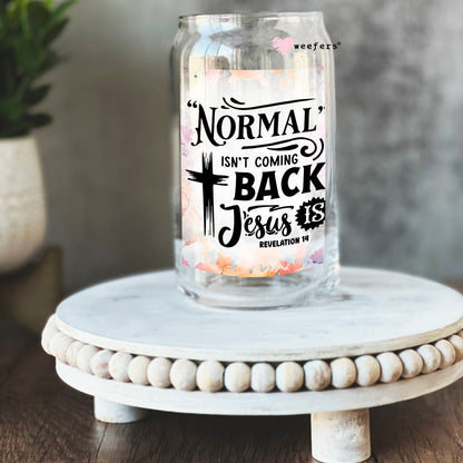 Normal Isn't Coming Back Christian 16oz Libbey Glass Can UV DTF or Sublimation Cup Wrap - Decal Transfer - Weefers